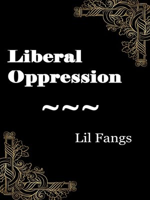 cover image of Liberal Oppression